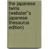 The Japanese Twins (Webster''s Japanese Thesaurus Edition) by Inc. Icon Group International