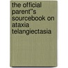 The Official Parent''s Sourcebook on Ataxia Telangiectasia door Icon Health Publications