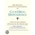 The Official Patient''s Sourcebook on Club Drug Dependence