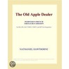 The Old Apple Dealer (Webster''s French Thesaurus Edition) door Inc. Icon Group International