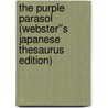 The Purple Parasol (Webster''s Japanese Thesaurus Edition) door Inc. Icon Group International