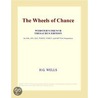 The Wheels of Chance (Webster''s French Thesaurus Edition) door Inc. Icon Group International