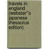 Travels in England (Webster''s Japanese Thesaurus Edition) door Inc. Icon Group International
