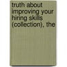 Truth About Improving Your Hiring Skills (Collection), The door Martha I. Finney