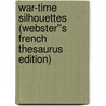 War-time Silhouettes (Webster''s French Thesaurus Edition) door Inc. Icon Group International