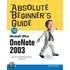 Absolute Beginner''s Guide to Microsoft Office OneNote 2003