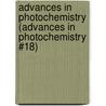 Advances in Photochemistry (Advances in Photochemistry #18) door James N. Pitts