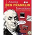 Amazing Benjamin Franklin Inventions You Can Build Yourself