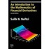An Introduction to the Mathematics of Financial Derivatives