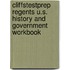 CliffsTestPrep Regents U.S. History and Government Workbook