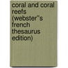 Coral and Coral Reefs (Webster''s French Thesaurus Edition) door Inc. Icon Group International