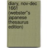 Diary, Nov-Dec 1661 (Webster''s Japanese Thesaurus Edition) door Inc. Icon Group International