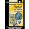 Electrically Assisted Transdermal And Topical Drug Delivery by Ajay K. Banga