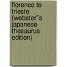 Florence to Trieste (Webster''s Japanese Thesaurus Edition) door Inc. Icon Group International