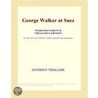 George Walker at Suez (Webster''s French Thesaurus Edition) door Inc. Icon Group International