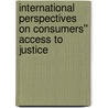 International Perspectives on Consumers'' Access to Justice door Charles E.F. Rickett