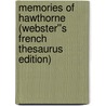 Memories of Hawthorne (Webster''s French Thesaurus Edition) by Inc. Icon Group International