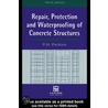 Repair, Protection and Waterproofing of Concrete Structures door Philip H. Perkins