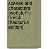 Scenes and Characters (Webster''s French Thesaurus Edition) by Inc. Icon Group International