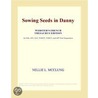 Sowing Seeds in Danny (Webster''s French Thesaurus Edition) door Inc. Icon Group International