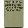 The 2009-2014 World Outlook for Inland Water Transportation door Inc. Icon Group International