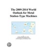 The 2009-2014 World Outlook for Metal Station-Type Machines door Inc. Icon Group International