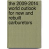 The 2009-2014 World Outlook for New and Rebuilt Carburetors door Inc. Icon Group International