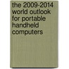 The 2009-2014 World Outlook for Portable Handheld Computers door Inc. Icon Group International