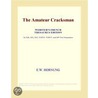 The Amateur Cracksman (Webster''s French Thesaurus Edition) by Inc. Icon Group International