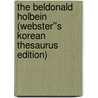 The Beldonald Holbein (Webster''s Korean Thesaurus Edition) door Inc. Icon Group International
