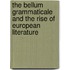 The Bellum Grammaticale and the Rise of European Literature