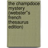 The Champdoce Mystery (Webster''s French Thesaurus Edition) by Inc. Icon Group International