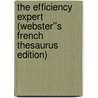 The Efficiency Expert (Webster''s French Thesaurus Edition) door Inc. Icon Group International