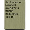 The Lances of Lynwood (Webster''s French Thesaurus Edition) by Inc. Icon Group International