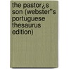 The Pastor¿s Son (Webster''s Portuguese Thesaurus Edition) by Inc. Icon Group International