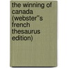 The Winning of Canada (Webster''s French Thesaurus Edition) door Inc. Icon Group International