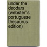 Under the Deodars (Webster''s Portuguese Thesaurus Edition) by Inc. Icon Group International