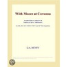 With Moore at Corunna (Webster''s French Thesaurus Edition) by Inc. Icon Group International