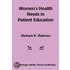Women''s Health Needs In Patient Education. Springer Series