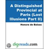 A Distinguished Provincial At Paris (lost Illusions Part Ii) door Honoré de Balzac