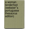 A Woman Tenderfoot (Webster''s Portuguese Thesaurus Edition) door Inc. Icon Group International
