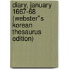 Diary, January 1667-68 (Webster''s Korean Thesaurus Edition) door Inc. Icon Group International