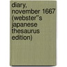 Diary, November 1667 (Webster''s Japanese Thesaurus Edition) by Inc. Icon Group International