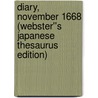 Diary, November 1668 (Webster''s Japanese Thesaurus Edition) door Inc. Icon Group International