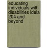 Educating Individuals With Disabilities Ideia 204 And Beyond door Onbekend