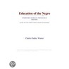 Education of the Negro (Webster''s Korean Thesaurus Edition) door Inc. Icon Group International