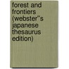 Forest and Frontiers (Webster''s Japanese Thesaurus Edition) door Inc. Icon Group International