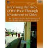 Improving the Lives of the Poor through Investment in Cities door Roy Gilbert