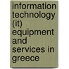 Information Technology (it) Equipment And Services In Greece by Inc. Icon Group International