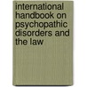International Handbook on Psychopathic Disorders and the Law by Unknown